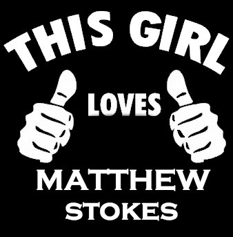 This Girl Loves matthew stokes