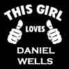 This Girl Loves DANIEL WELLS