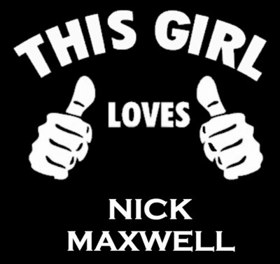 This Girl Loves NICKMAXWELL