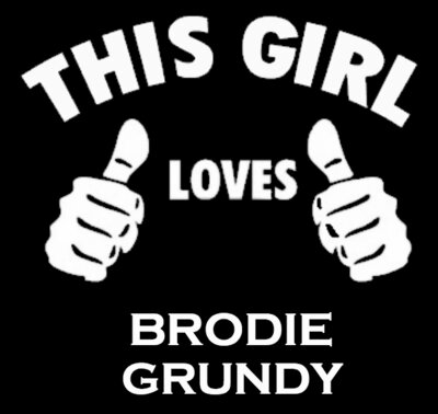 This Girl Loves BRODIEGRUNDY